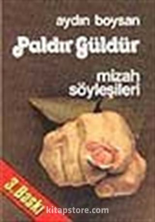 Paldır Güldür 'Mizah Söyleşileri'