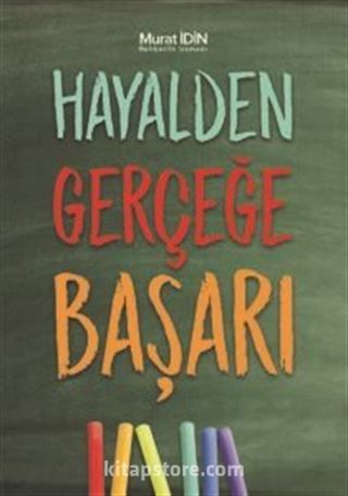 Hayalden Gerçeğe Başarı