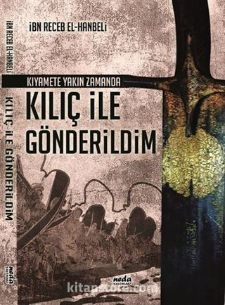 Kılıç İle Gönderildim