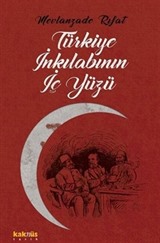 Türkiye İnkılabının İç Yüzü