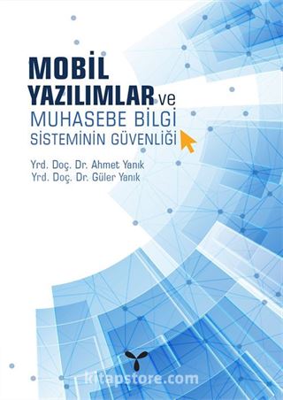 Mobil Yazılımlar ve Muhasebe Bilgi Sisteminin Güvenliği