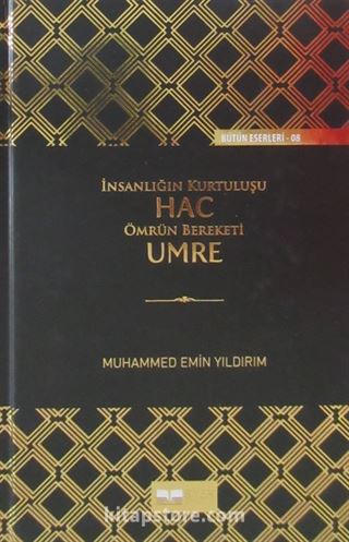 İnsanlığın Kurtuluşu Hac Ömrün Bereketi Umre (Ciltli)