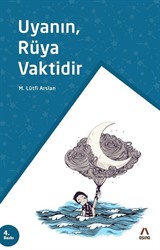 Uyanın, Rüya Vaktidir