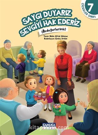 Saygı Duyarız Sevgiyi Hak Ederiz / Çiçekler Sınıfı 7