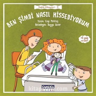 Ben Şimdi Nasıl Hissediyorum / Sağlık Hikayeleri 9