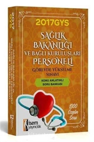 2017 GYS Sağlık Bakanlığı ve Bağlı Kuruluşları Personeli Görevde Yükselme Sınavı Konu Anlatımlı Soru Bankası