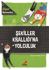 Süper Matematikçi 1 / Şekiller Krallığı'na Yolculuk