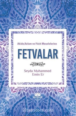 Akide, Kelam ve fıkıh Meselelerinde Fetvalar