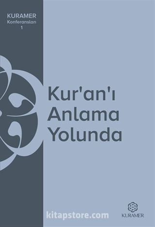 Kur'an'ı Anlama Yolunda