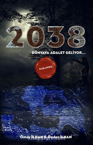 2038 Dünyaya Adalet Geliyor (Başlangıç)