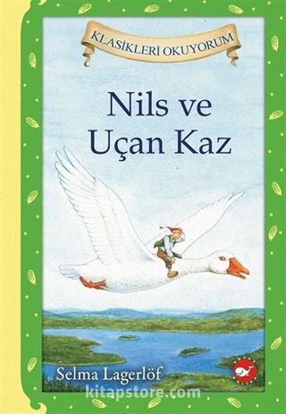 Klasikleri Okuyorum - Nils ve Uçan Kaz