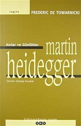 Anılar ve Günlükler Martin Heidegger