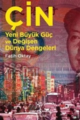 Çin Yeni Büyük Güç ve Değişen Dünya Dengeleri