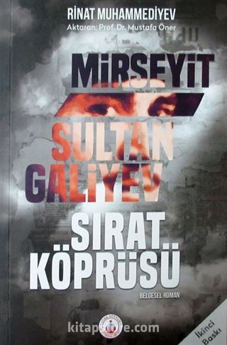 Mirseyit Sultan Galiyev Sırat Köprüsü