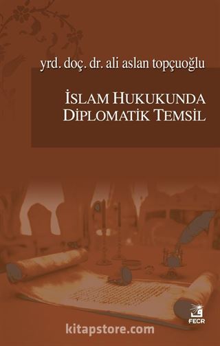 İslam Hukukunda Diplomatik Temsil