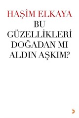 Bu Güzellikleri Doğadan Mı Aldın Aşkım?