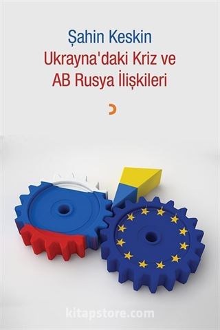 Ukrayna'daki Kriz ve AB Rusya İlişkileri