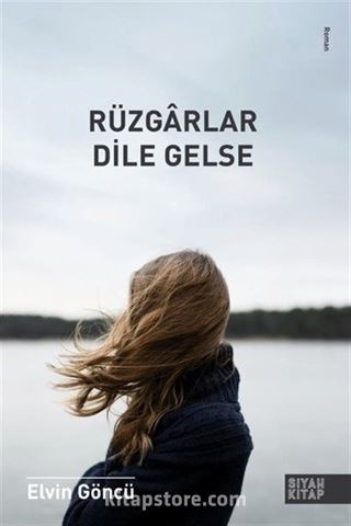 Rüzgarlar Dile Gelse