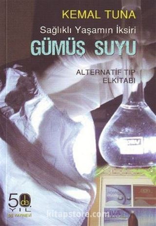 Sağlıklı Yaşamın İksiri Gümüş Suyu