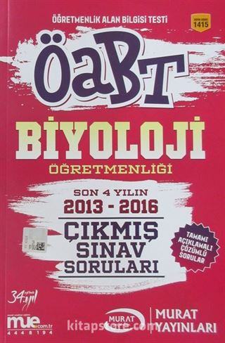 ÖABT Biyoloji Öğretmenliği Son 4 Yılın 2013-2016 Çıkmış Sınav Soruları (Kod:1415)