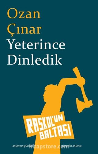 Yeterince Dinledik