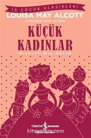 Küçük Kadınlar (Kısaltılmış Metin)