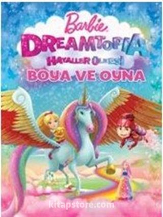 Barbie Dreamtopia Hayaller Ülkesi Boya ve Oyna