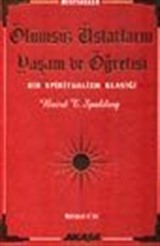 Ölümsüz Üstatların Yaşam ve Öğretisi (1.cilt)