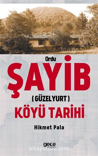 Ordu Şayib (Güzelyurt ) Köyü Tarihi