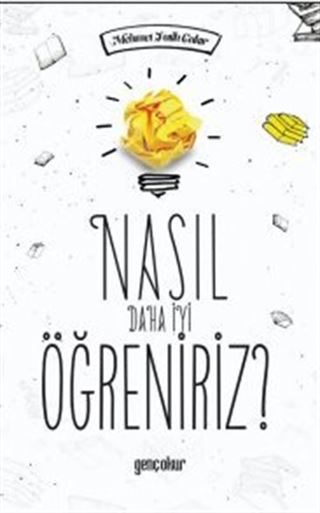 Nasıl Daha İyi Öğreniriz?