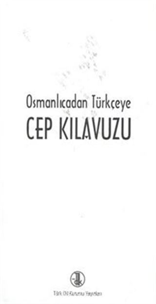 Osmanlıcadan Türkçeye Cep Kılavuzu