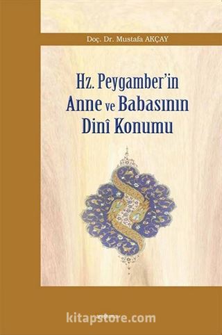 Hz.Peygamberin Anne ve Babasının Dini Konumu