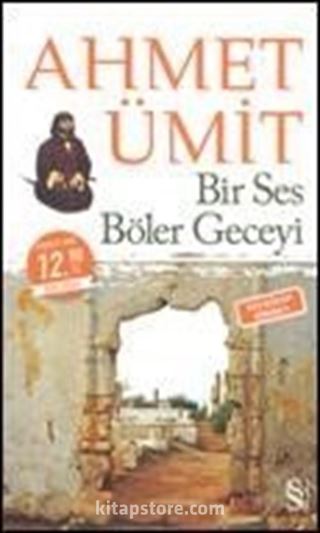 Bir Ses Böler Geceyi - Çıplak Ayaklıydı Gece (iki Kitap Birden - Midi Boy)