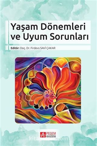 Yaşam Dönemleri ve Uyum Sorunları