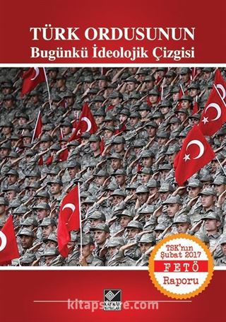 Türk Ordusunun Bugünkü İdeolojik Çizgisi