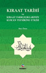 Kıraat Tarihi ve Kıraat Farklılıklarının Kur'an Tefsirine Etkisi