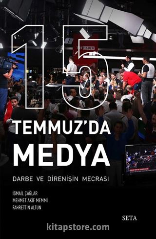 15 Temmuz'da Medya