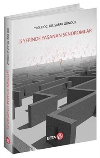 İş Yerinde Yaşanan Sendromlar