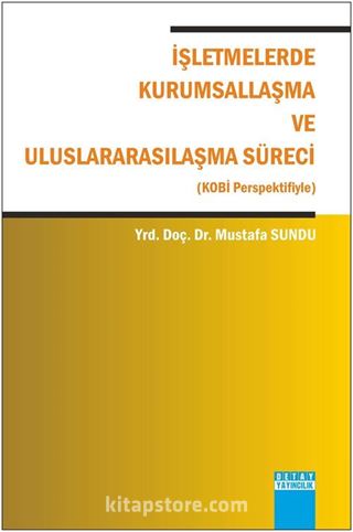 İşletmelerde Kurumsallaşma ve Uluslararasılaşma Süreci (Kobi Perspektifiyle)