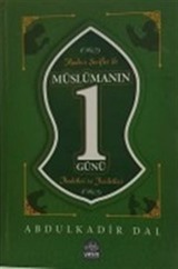 Hadisi Serifler ile Müslümanın 1 Günü İbadetleri ve Faziletleri