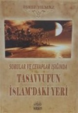 Sorular ve Cevaplar Işığında Tasavvufun İslamdaki Yeri