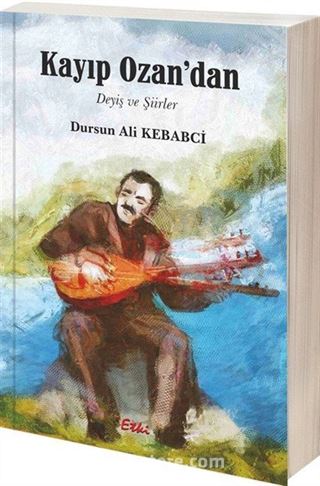 Kayıp Ozan'dan Deyiş ve Şiirler