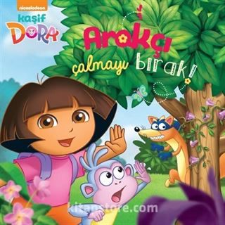 Kaşif Dora Arakçı Çalmayı Bırak