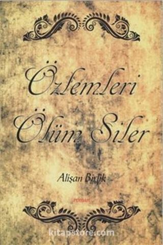 Özlemleri Ölüm Siler