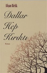 Dallar Hep Kırıktı