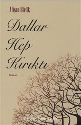 Dallar Hep Kırıktı