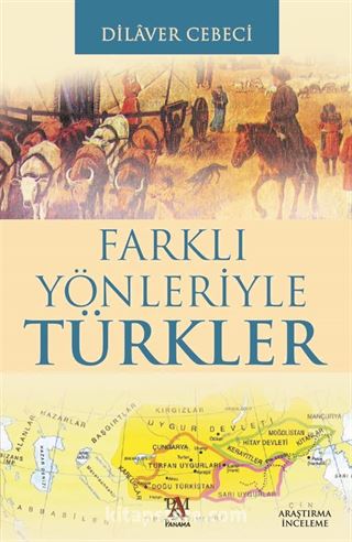 Farklı Yönleriyle Türkler