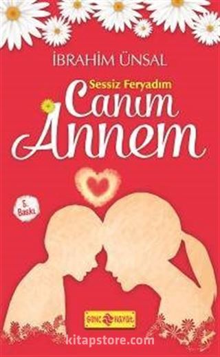 Sessiz Feryadım Canım Annem