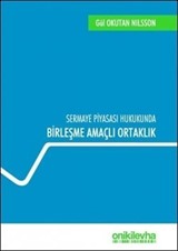 Sermaye Piyasası Hukukunda Birleşme Amaçlı Ortaklık