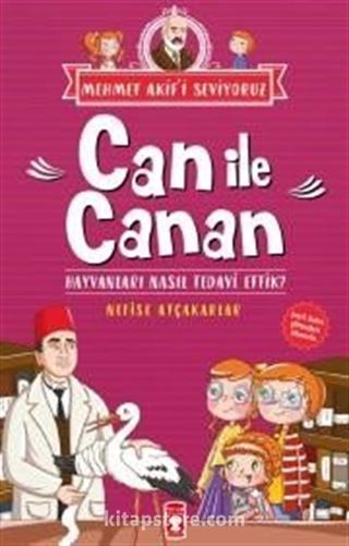 Hayvanları Nasıl Tedavi Ettik? / Can ile Canan Mehmet Akif'i Seviyoruz